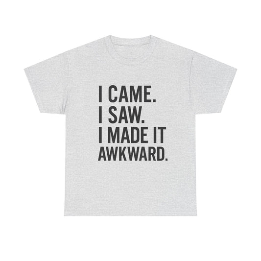 Awkward Humor Tee | Funny Statement T-Shirt, Gift for Friends, Casual Wear, Unisex Cotton Tee, Perfect for Parties