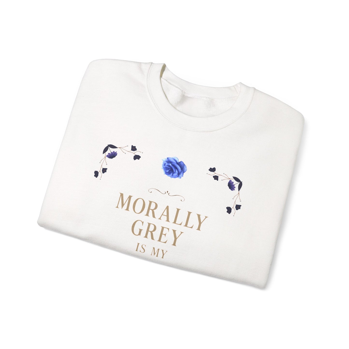 Morally Grey Is My Favourite Colour | Dark Academia Sweatshirt | Cozy Ethical Unisex Pullover