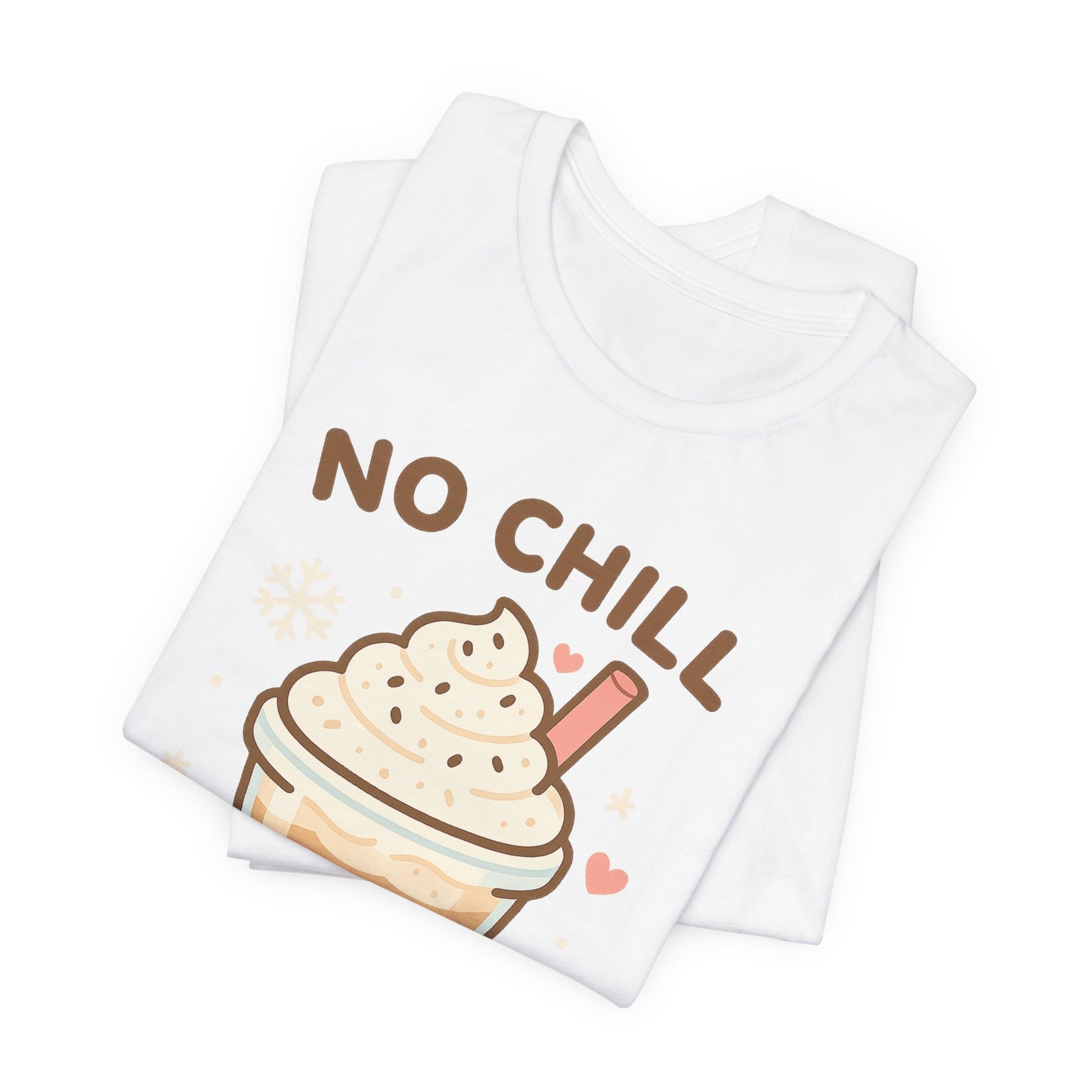 No Chill Other Than My Frappé Shirt | Cute Kawaii Coffee Tee | Funny Coffee Lover Gift | Pastel Aesthetic Summer T-Shirt
