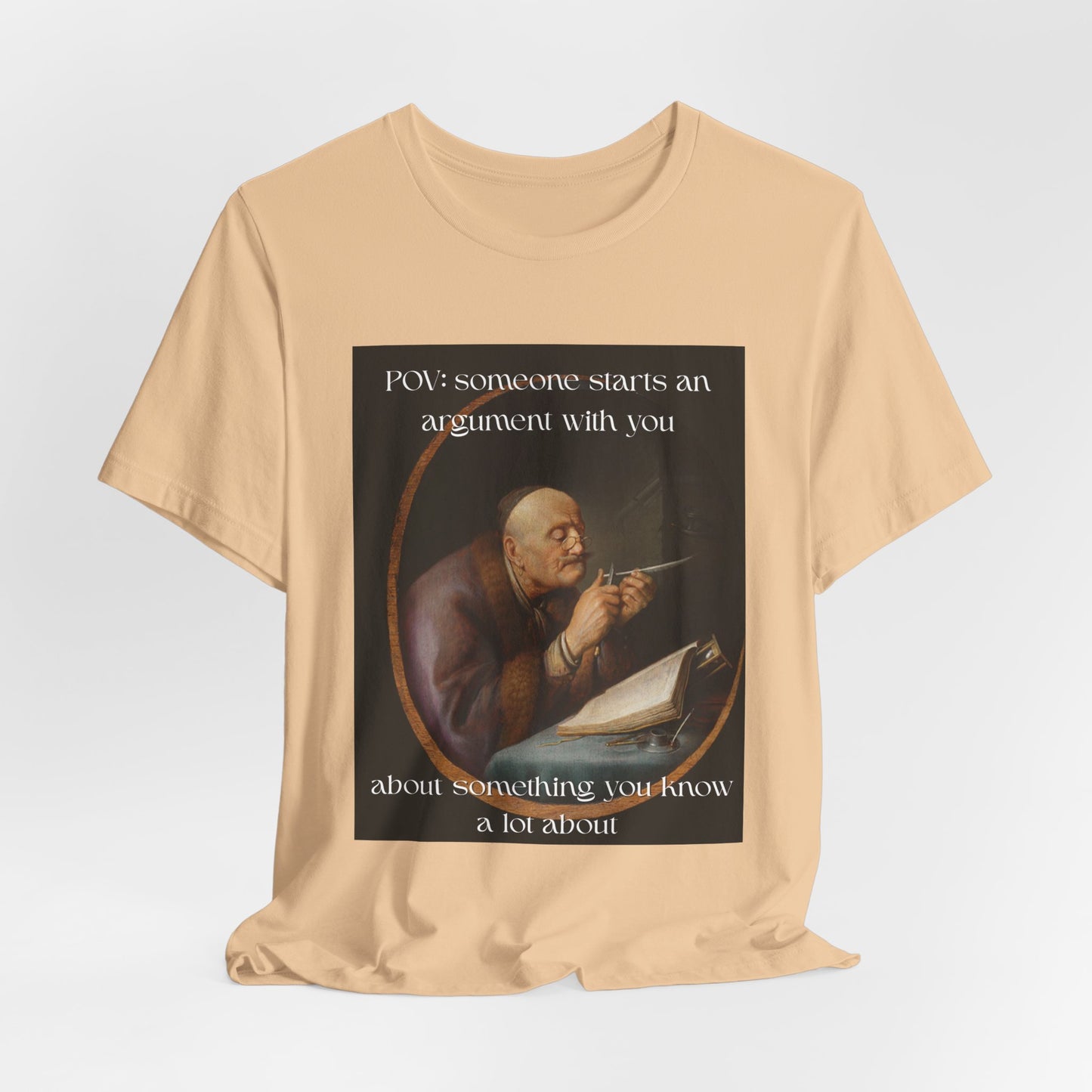 POV: Argument Expert Meme Tee – Classical Art Funny T-Shirt for Know-It-Alls, Scholars & Sass Masters
