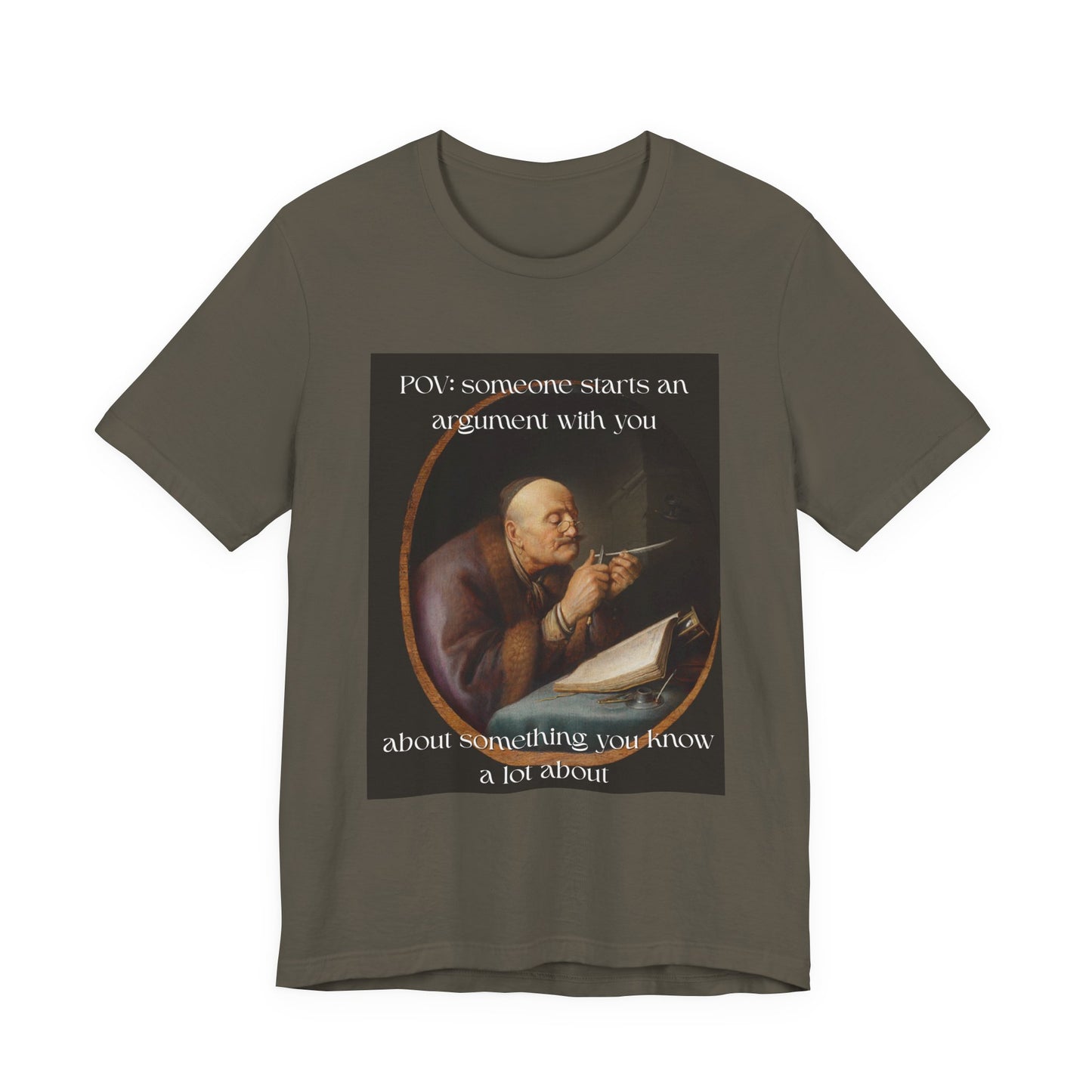 POV: Argument Expert Meme Tee – Classical Art Funny T-Shirt for Know-It-Alls, Scholars & Sass Masters