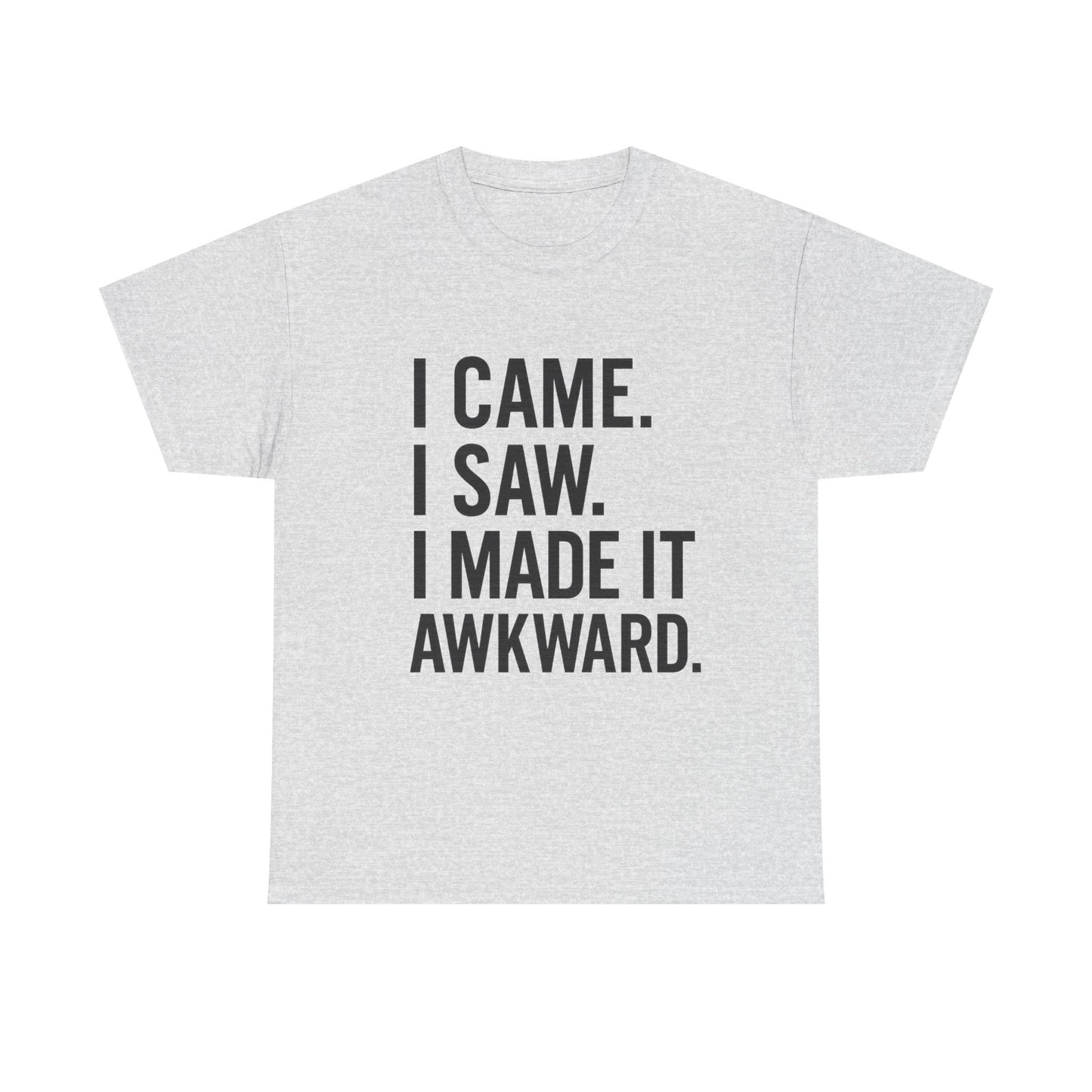 Awkward Humor Tee | Funny Statement T-Shirt, Gift for Friends, Casual Wear, Unisex Cotton Tee, Perfect for Parties
