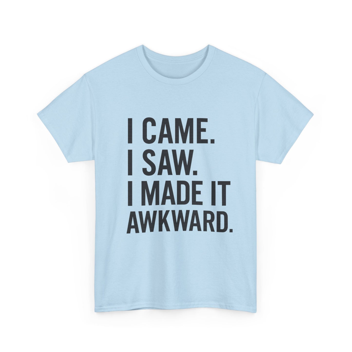 Awkward Humor Tee | Funny Statement T-Shirt, Gift for Friends, Casual Wear, Unisex Cotton Tee, Perfect for Parties