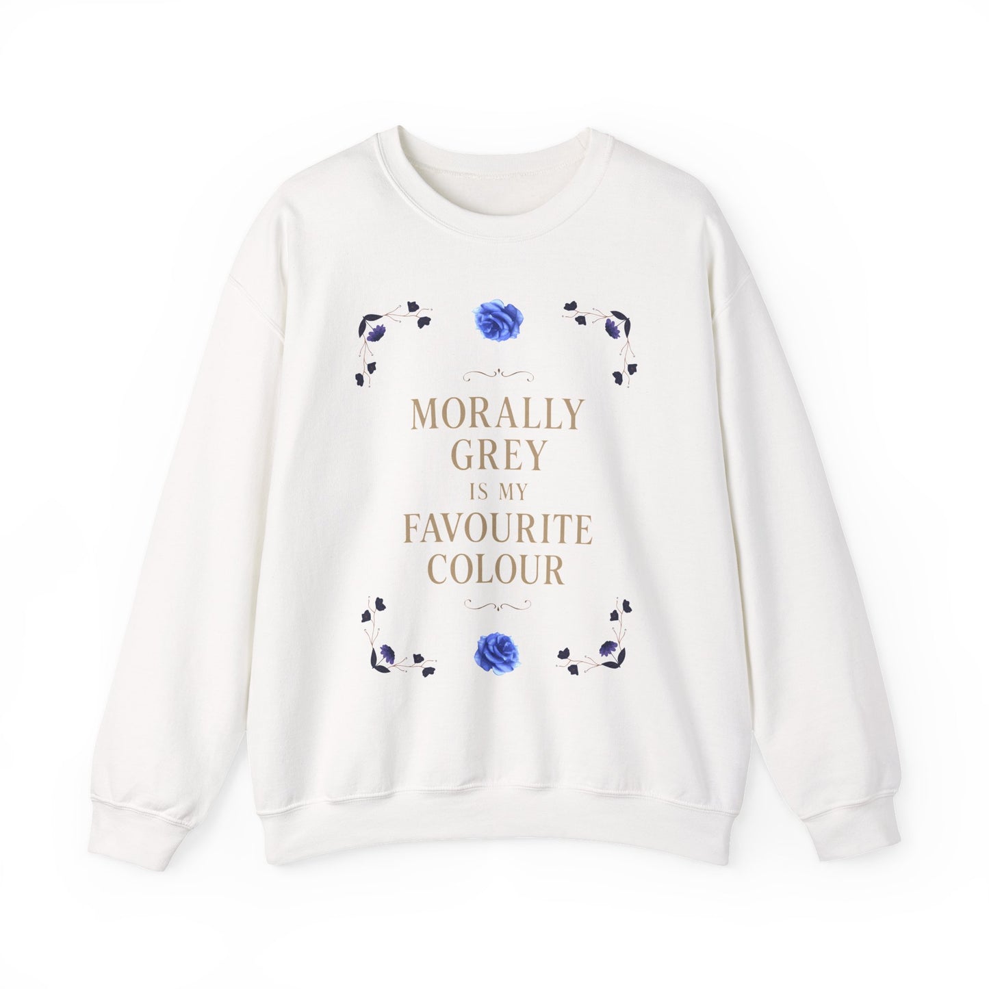 Morally Grey Is My Favourite Colour | Dark Academia Sweatshirt | Cozy Ethical Unisex Pullover