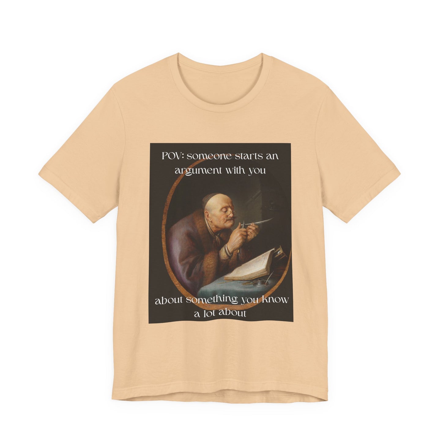POV: Argument Expert Meme Tee – Classical Art Funny T-Shirt for Know-It-Alls, Scholars & Sass Masters