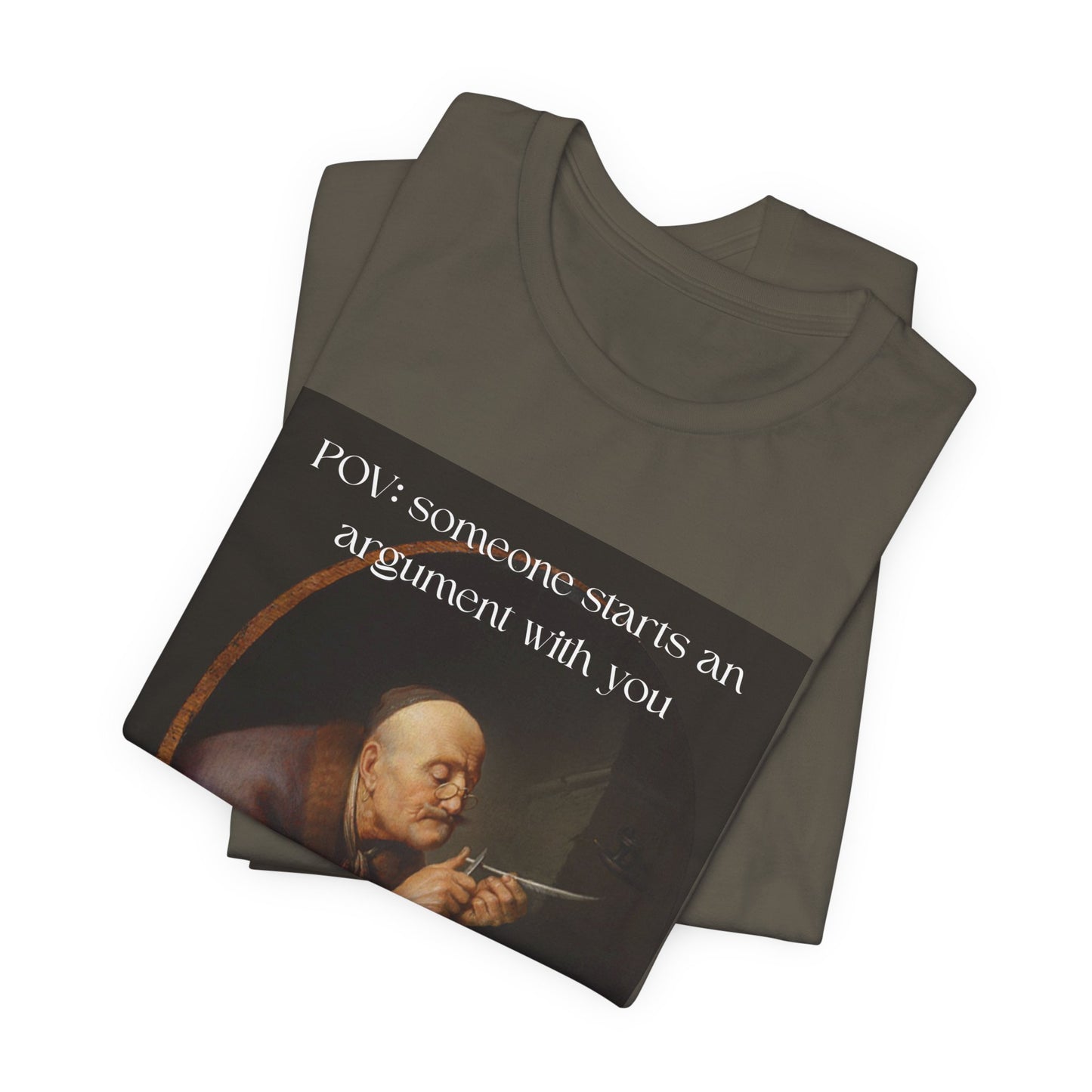 POV: Argument Expert Meme Tee – Classical Art Funny T-Shirt for Know-It-Alls, Scholars & Sass Masters